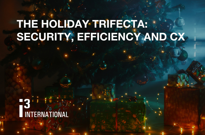 Holiday trifecta banner for i3: security, efficiency, CX