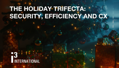 Holiday trifecta banner for i3: security, efficiency, CX